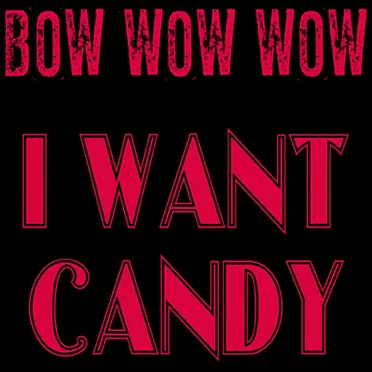 I Want Candy