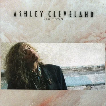 Big Town by Ashley Cleveland - album cover