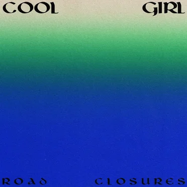 Road Closures by Coolgirl - album cover