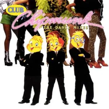 Club Chipmunk: The Dance Mixes by Various Artists - album cover