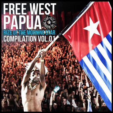 Free West Papua - Rize of the Morning Star Vol. 1 by Various Artists - album cover