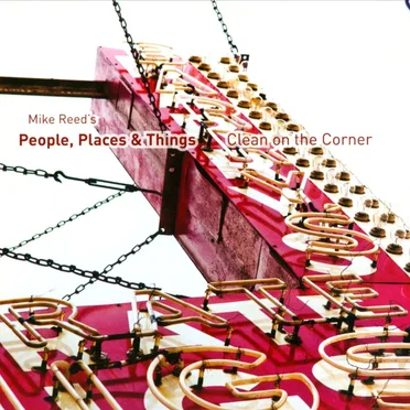 Clean on the Corner by Mike Reed's People, Places & Things - album cover