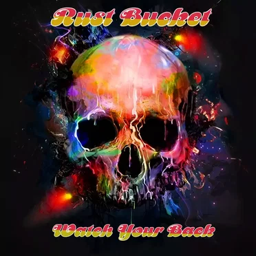 Watch Your Back by Rust Bucket - album cover