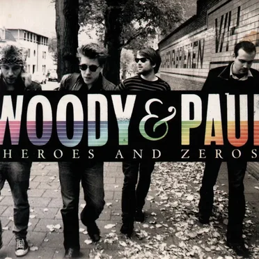 Heroes and Zeros by Woody & Paul - album cover