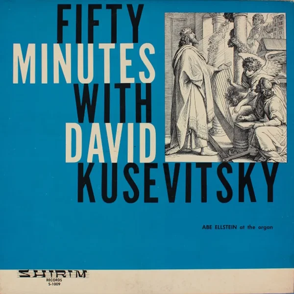 Fifty Minutes With David Kusevitsky