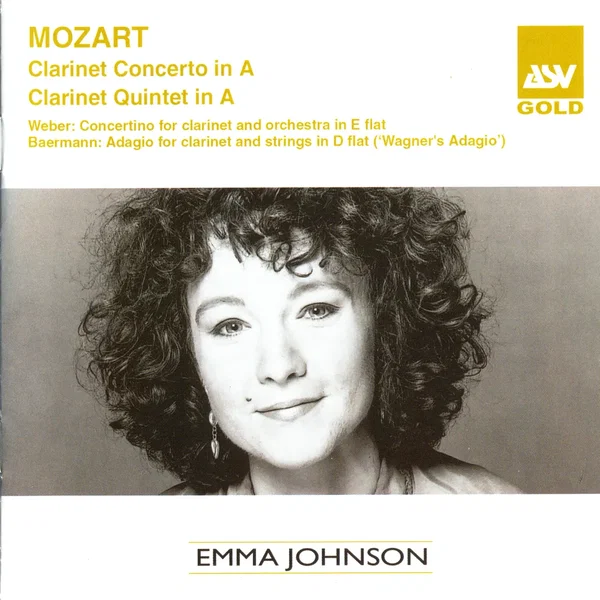 Mozart: Clarinet Concerto in A / Clarinet Quintet in A / Weber: Concertino for Clarinet and Orchestra in E-flat / Baermann: Adagio for Clarinet and Strings in D-flat "Wagner’s Adagio"