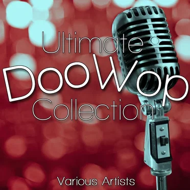 Ultimate Doo Wop Collection by Various Artists - album cover