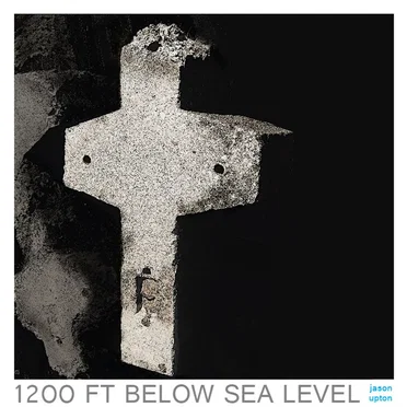 1200ft Below Sea Level by Jason Upton - album cover