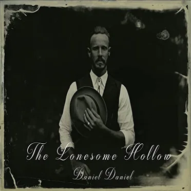 The Lonesome Hollow by Daniel Daniel - album cover