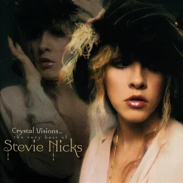 Crystal Visions… The Very Best of Stevie Nicks