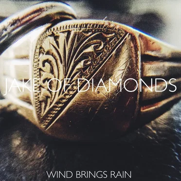 Wind Brings Rain by Jake of Diamonds - album cover