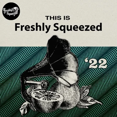 This is Freshly Squeezed '22 by Various Artists - album cover