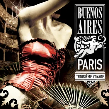 Buenos Aires: Paris 3 - Troisieme Voyage by Various Artists - album cover