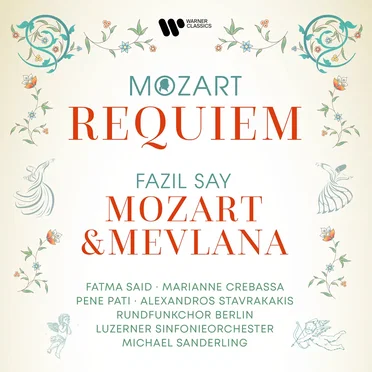 Mozart: Requiem / Say: Mozart & Mevlana