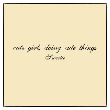 Sweetie by cute girls doing cute things - album cover
