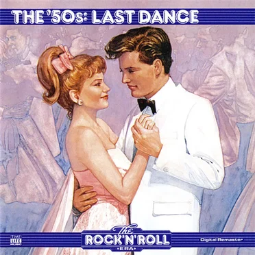 The Rock 'n' Roll Era: The '50s: Last Dance by Various Artists - album cover