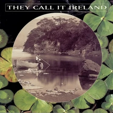 They Call it Ireland