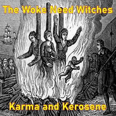 The Woke Need Witches