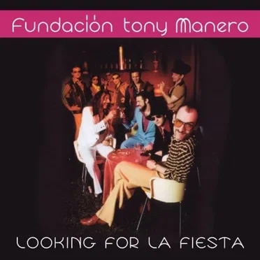 Looking for la fiesta by Fundación Tony Manero - album cover