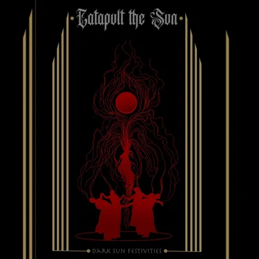 Dark Sun Festivities by Catapult the Sun - album cover