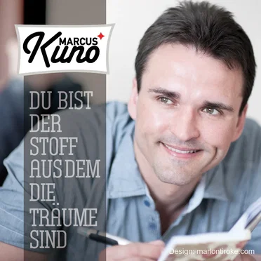 Du bist der Stoff aus dem die Träume sind