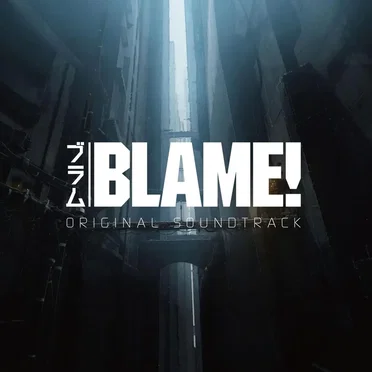 BLAME! ORIGINAL SOUNDTRACK
