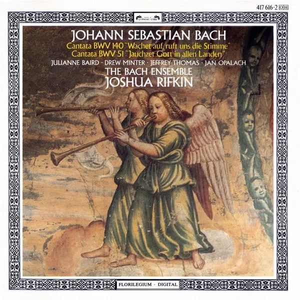 Cantatas BWV 140 "Wachet auf, ruft uns die Stimme", 51 "Jauchzet Gott in allen Landen"