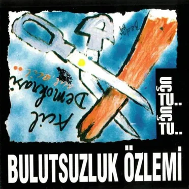Uçtu Uçtu by Bulutsuzluk Özlemi - album cover