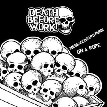 Messageboard Punx On A Rope by DEATH BEFORE WORK! - album cover