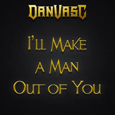 I'll Make a Man Out of You - Metal Version