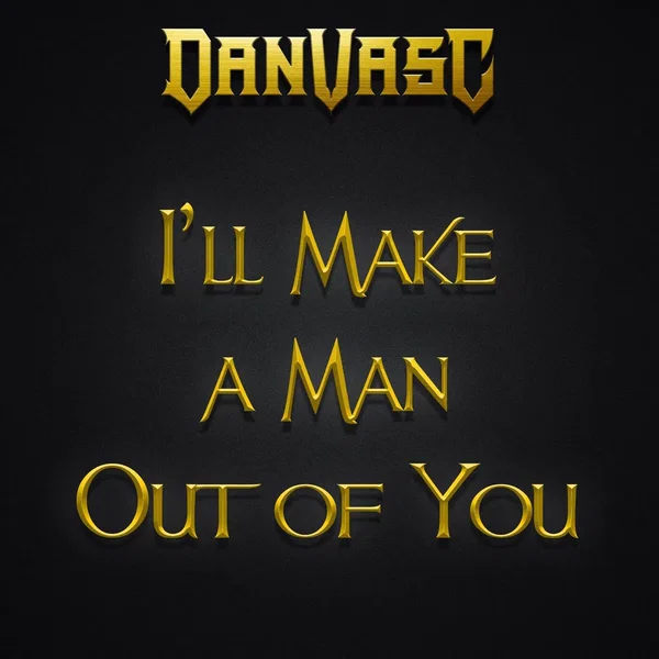 I'll Make a Man Out of You - Metal Version