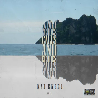 Calls and Echoes by Kai Engel - album cover