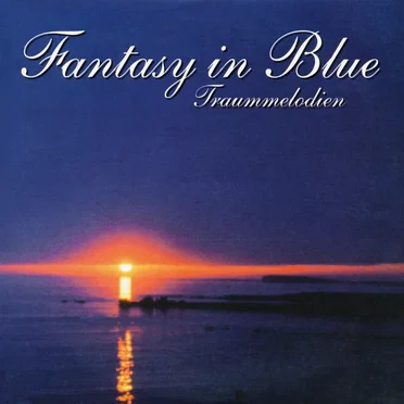 Fantasy in Blue: Traummelodien by Various Artists - album cover