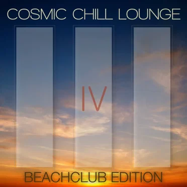 Cosmic Chill Lounge, Volume 4: Beachclub Edition by Various Artists - album cover