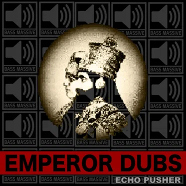 Emperor Dubs by Echo Pusher - album cover
