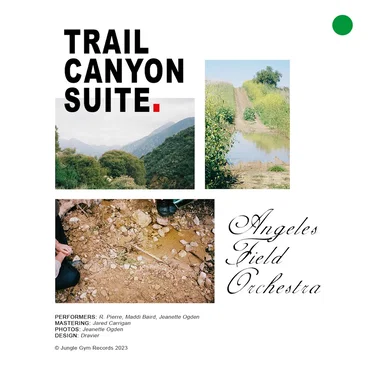 Trail Canyon Suite by Angeles Field Orchestra - album cover
