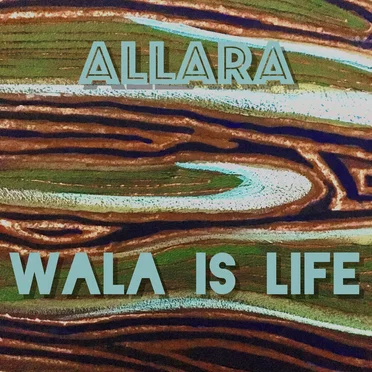 Wala Is Life