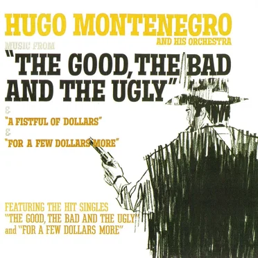 The Good, the Bad and the Ugly by Hugo Montenegro Sua Orquestra E Côro - album cover