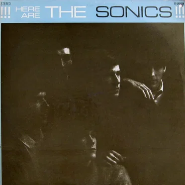 Here Are The Sonics!!!