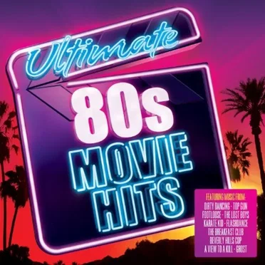 Ultimate 80s Movie Hits by Various Artists - album cover