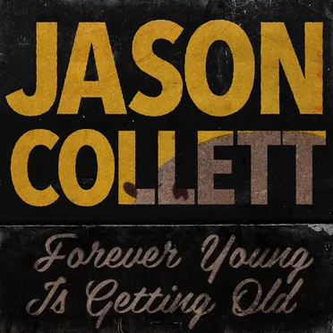 Forever Young Is Getting Old by Jason Collett - album cover