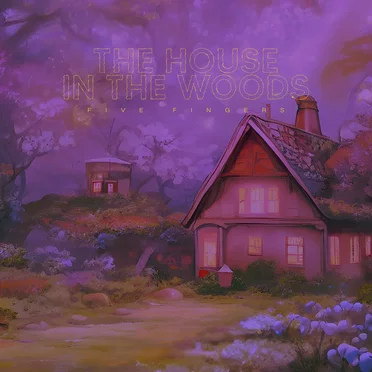 The House in the woods