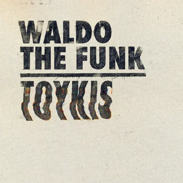 Toykis Remixed by Waldo The Funk - album cover