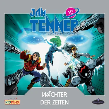 Jan Tenner – Der neue Superheld 10: Wächter der Zeiten by Jan Tenner – Der neue Superheld - album cover