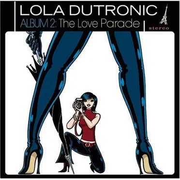 The Love Parade by Lola Dutronic - album cover