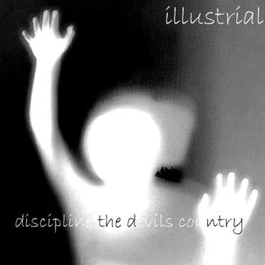 Discipline the Devil's Country by Illustrial - album cover