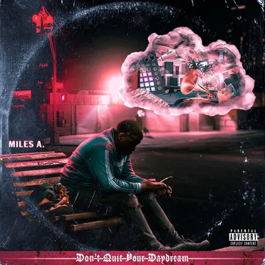 Don’t Quit Your Daydream by Miles A. - album cover