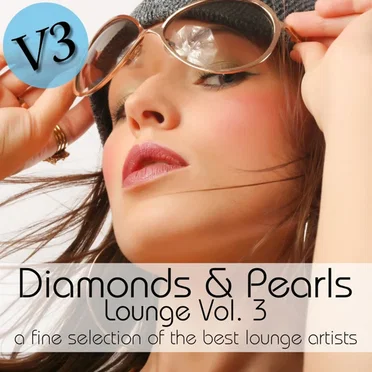 Diamonds & Pearls Lounge Vol. 3 (A Fine Selection of the Best Lounge Artists) by Various Artists - album cover