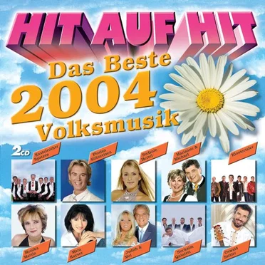 Hit auf Hit: Das Beste 2004 Volksmusik by Various Artists - album cover
