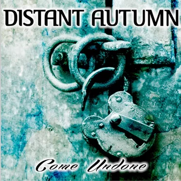 Come Undone by Distant Autumn - album cover
